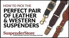 How to Pick the Perfect Pair of Leather And Western Suspenders