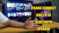 PAANO ICONNECT ANG BLUETOOTH SPEAKER SA TV || NON SMART TV.
