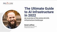 Ultimate Guide to AI Infrastructure
