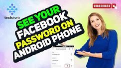 How to see your Facebook password on android phone 2024