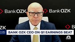 Bank OZK CEO on Q1 earnings beat
