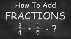 How To Add Fractions - Fast and Easy fraction addition