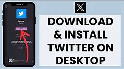 How to Download & Install Twitter on Windows / PC (Quick & Easy!)