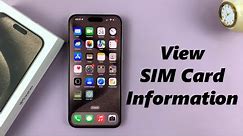 How To View SIM Card Information On iPhone