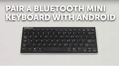 How to connect a Bluetooth Mini Keyboard with Android