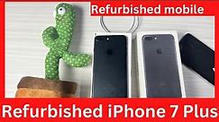 Refurbished iPhone 7 Plus unboxing Rs 11000 second hand mobile best price in Delhi