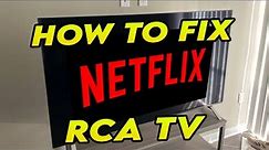 How to Fix Netflix Not Working on RCA Smart TV