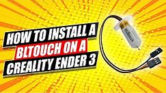 How to install a BL Touch on a Creality Ender 3 *UPDATED*