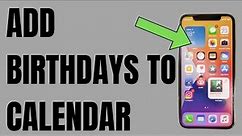 How to Add Birthdays to iPhone Calendar