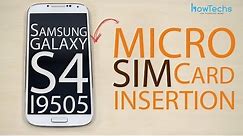 Samsung Galaxy S4 GT-I9505 Micro SIM card insertion