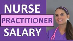 Nurse Practitioner Salary | How Much Money Do Nurse Practitioners Make?