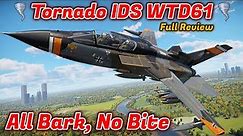 Tornado IDS WTD61 Review - Should You Buy It? Why Is This Plane The Way That It Is? [War Thunder]