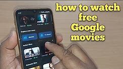 how to watch free Google movies | free Google movies