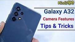 Samsung A32 Camera Features | Settings | Hidden Tips & Tricks