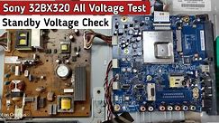 Sony 32BX320 Standby Voltage | 32BX320 All Voltage Test