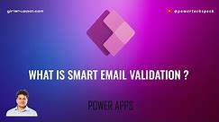 What is Smart Email Validation in Power Apps or Power Platform?