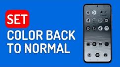 How to Set Screen Color Back to Normal on Android Phone