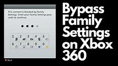 Bypass Family Settings (Parental Controls) on a Regular or RGH3 Xbox 360 - 2023 Edition