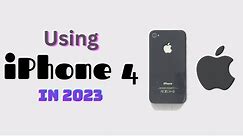 Using iPhone 4 in 2023 (review & main highlights)