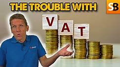 The Problems With Value Added Tax | VAT RANT