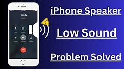How to Fix iPhone Speaker Low Sound Problem