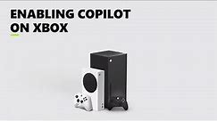 Enabling Copilot on Your Xbox Console