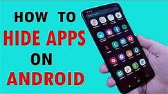 How to hide apps on android phone