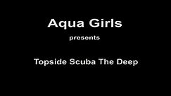 Clip 0074 - Topside Scuba The Deep