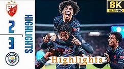 Crvena Zvezda vs Manchester City (2-3) - Highlights & All Goals - UEFA Champions League 2023