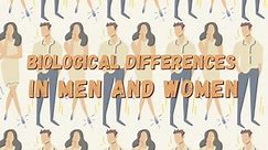 Biological Differences Between Men and Women