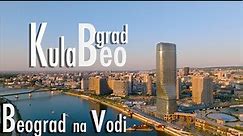 Kula Beograd, Beograd na vodi, Belgrade waterfront Serbia