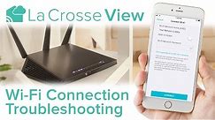 La Crosse View - Wi-Fi Connection Troubleshooting