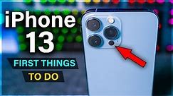iPhone 13 - First 13 Things to do ( Tips & Tricks )