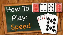 How to play Speed