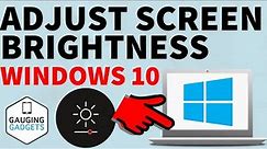 How to Adjust Screen Brightness in Windows 10