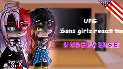 [UFG] Sans girls react to Underverse || Eng