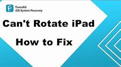 How to Fix can't rotate my ipad screen