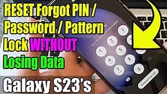 Galaxy S23's: How to RESET Forgot PIN/Password/Pattern Lock WITHOUT Losing Data