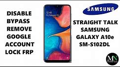 Disable Bypass Remove Google Account Lock FRP Straight Talk / Tracfone Samsung Galaxy A10e SM-S102DL