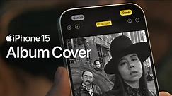 iPhone 15 | Camera | Album Cover | Apple