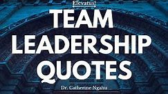 Motivational Quotes about Team Leadership I Teamwork Wins
