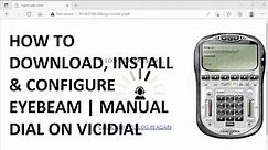 HOW TO DOWNLOAD, INSTALL & CONFIGURE EYEBEAM | MANUAL DIAL ON VICIDIAL