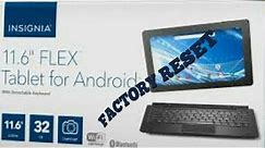 Insignia 11.6 flex tablet factory reset (hard reset)