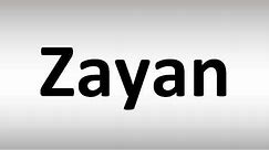 How to Pronounce Zayan