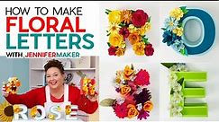 DIY Floral Letters to Make Flower Monograms & Home Decor