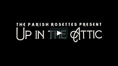Parish Rosettes - Up In The Attic