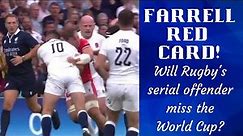 Will Owen Farrell miss the World Cup?
