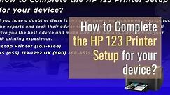 how to Complete the HP 123 Printer Setup for your device?