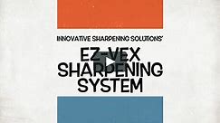 Innovative Sharpening Solutions' EZ-Vex Sharpening System