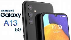 Samsung Galaxy A13 5G First Look Trailer